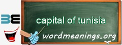 WordMeaning blackboard for capital of tunisia